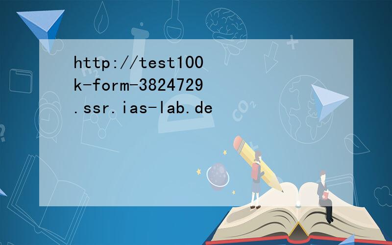 http://test100k-form-3824729.ssr.ias-lab.de